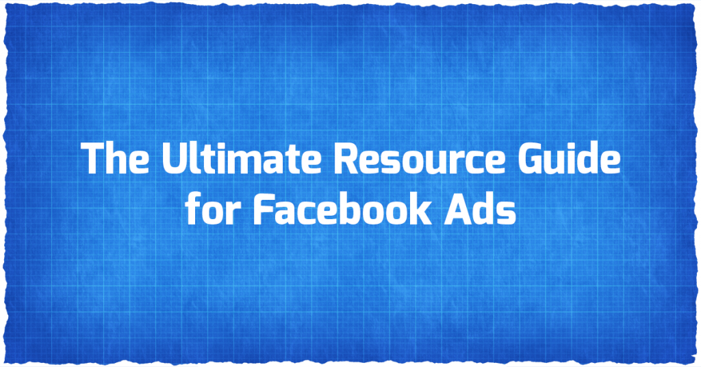 ultimate resource guide for facebook ads