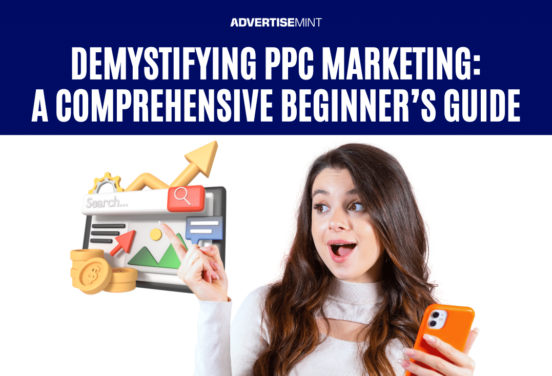 Demystifying PPC Marketing: A Comprehensive Beginner's Guide ...