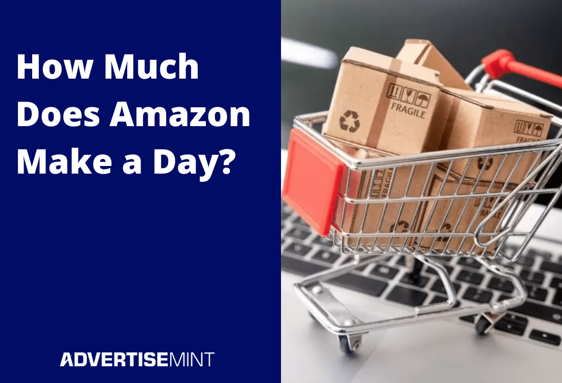 How Much Does Amazon Make a Day? Find Out Here
