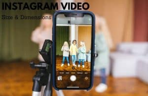 instagram video size: The correctly size & dimension for your Instagram Videos