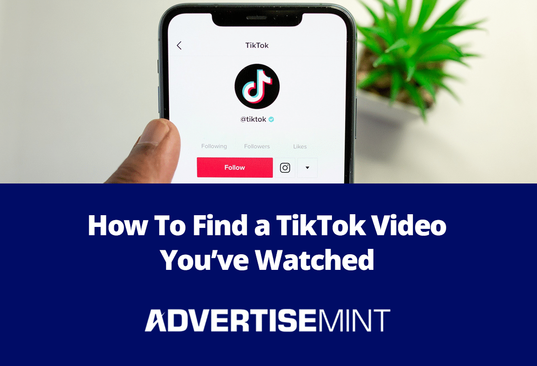 how-to-find-a-tiktok-video-you-ve-watched-advertisemint