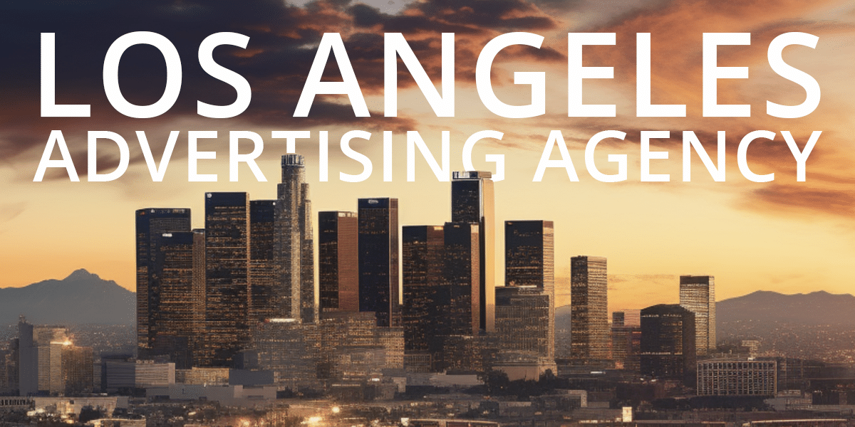los angeles advertising agency
