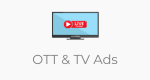 OTT & TV Ads