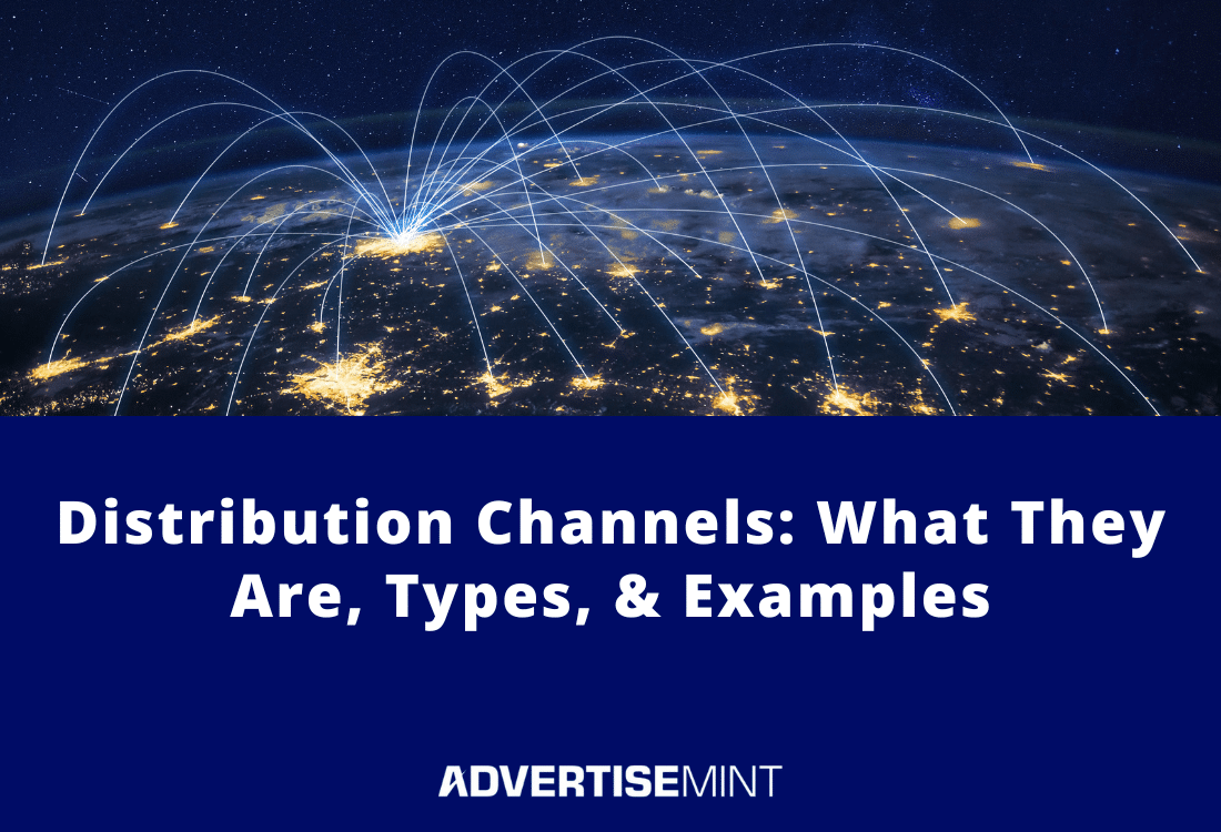 Distribution Channels What They Are, Types, & Examples