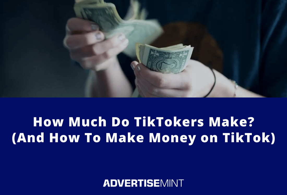 How Much Do TikTokers Make?