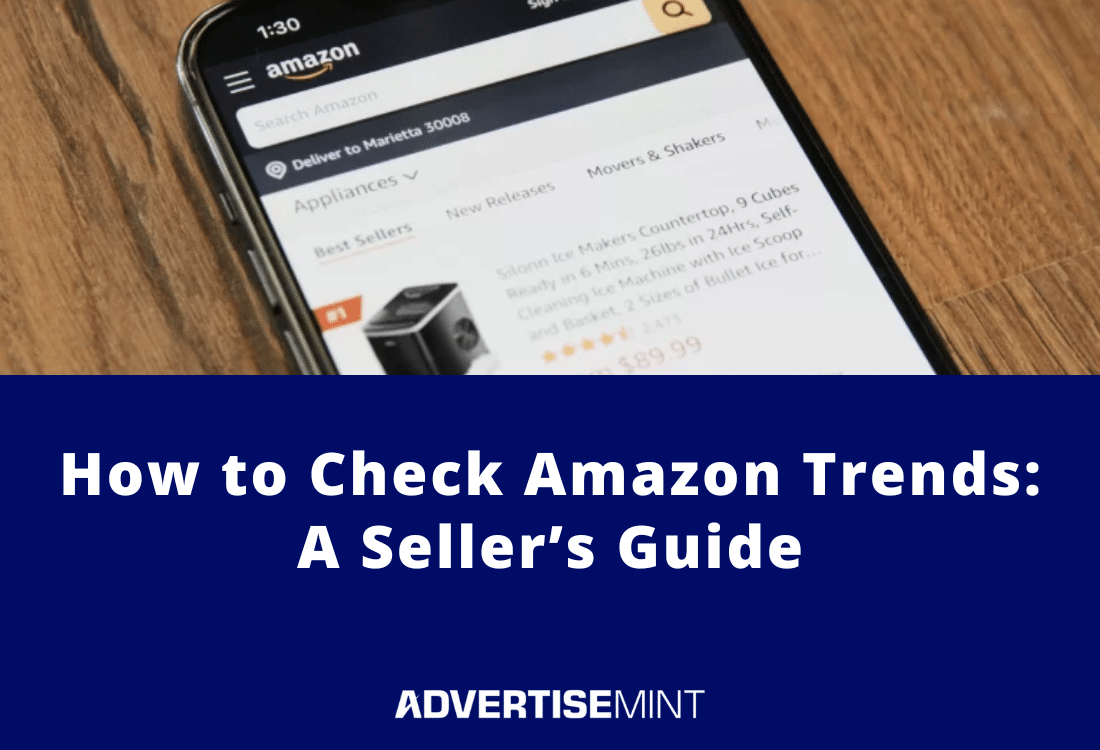 How to Check Amazon Trends A Seller's Guide AdvertiseMint