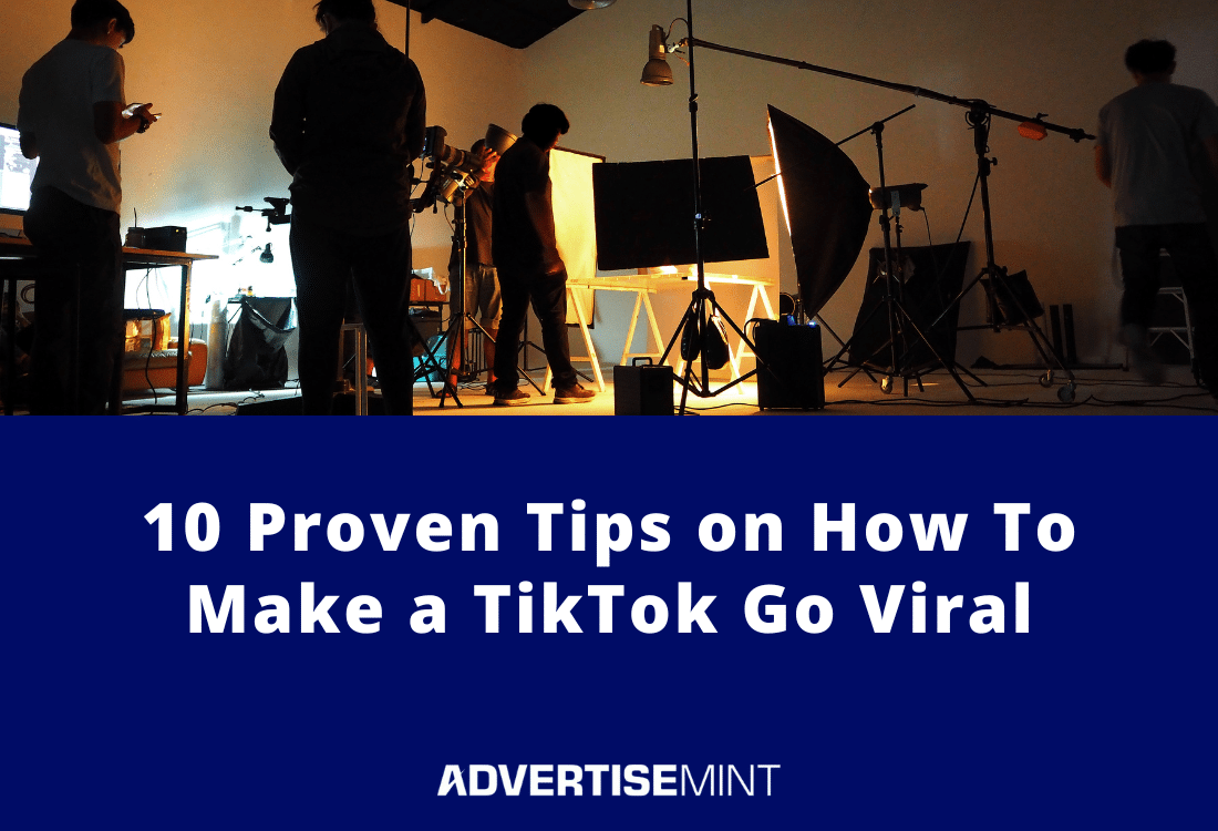 How To Make a TikTok Go Viral (10 Proven Tips)