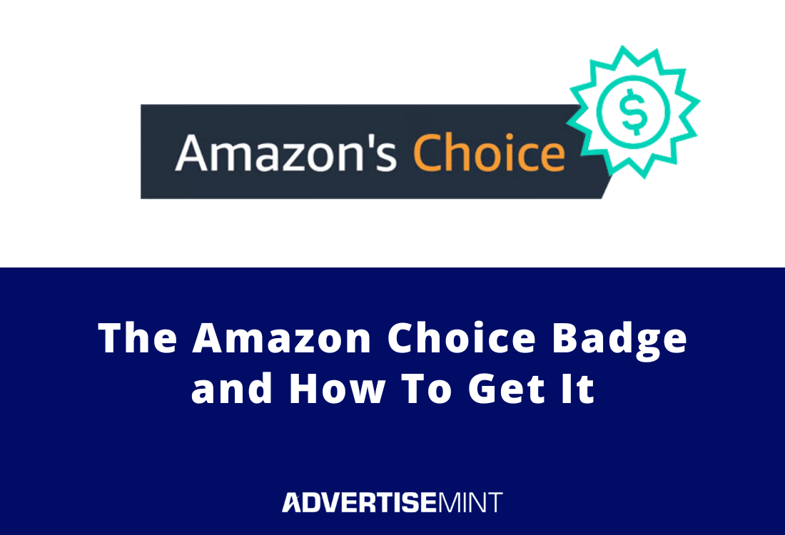 the-amazon-choice-badge-and-how-to-get-it-advertisemint