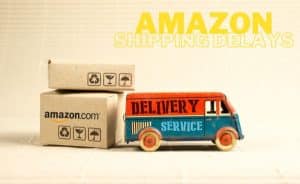 Discover why Amazon have late shipment deliveries