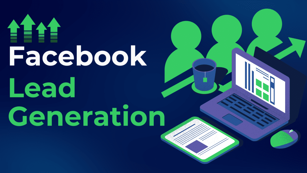 Facebook Lead Generation Tips