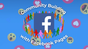 Community Building with Facebook Pages