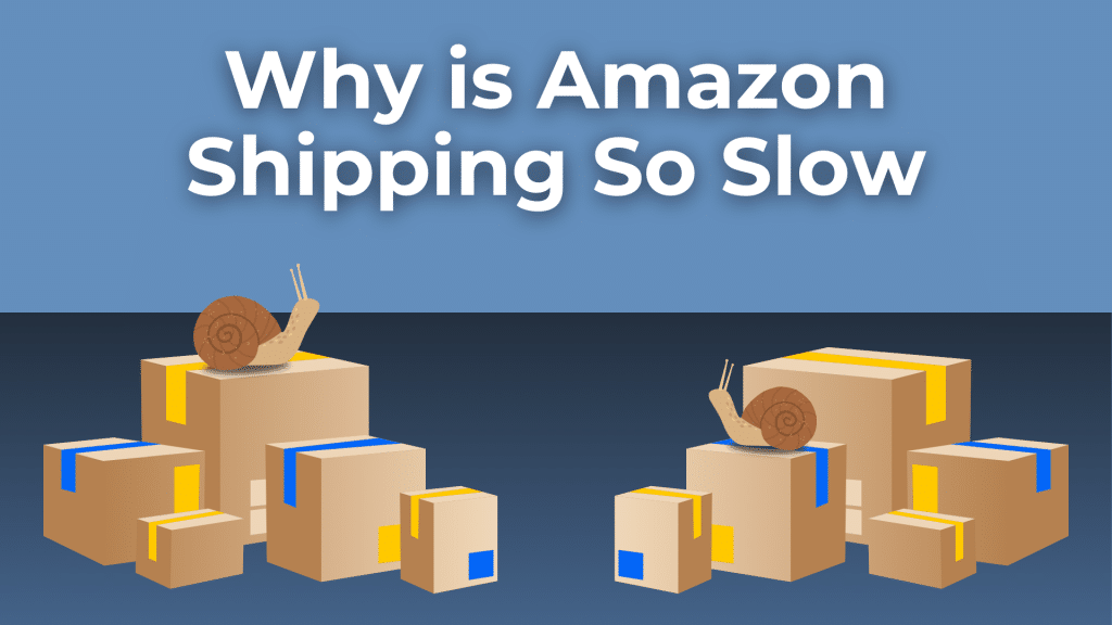 Why is Amazon Shipping So Slow