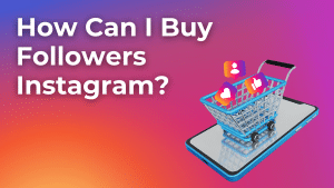 Buy Followers Instagram