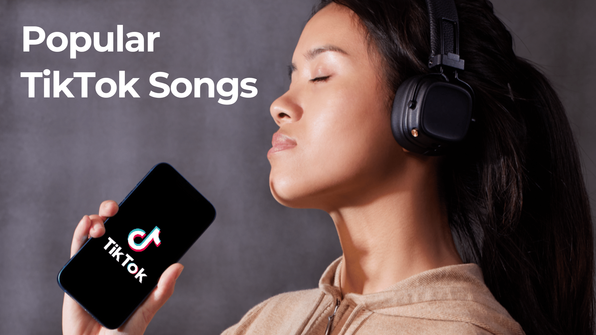 The Most Popular TikTok Songs
