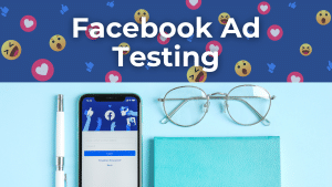 Facebook Ad Testing